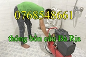 gọi 0768548661 thông bồn cầu tắc nghẹt tại Bà Rịa Vũng Tàu hiệu quả giá rẻ nhất