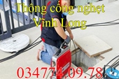 Thông cống nghẹt tại Vĩnh Long giá rẻ gọi 034774.09.78