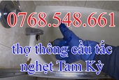 0768.548.661,Thợ thông bồn cầu tắc nghẹt Tam Kỳ (Quảng Nam) Giá rẻ nhất - sạch 97,97%