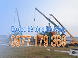 ÉP CỌC BÊ TÔNG ĐÀ NẴNG - ÉP CỌC BÊ TÔNG CÔNG TRÌNH ĐÀ NẴNG