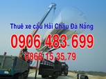 Thuê xe cẩu tại Phường Hải Châu 1 (Đà Nẵng) gọi 0906.483.699