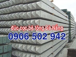 Đúc cọc tông Đà Nẵng >> chuyên đúc cọc bê tông tại Đà Nẵng